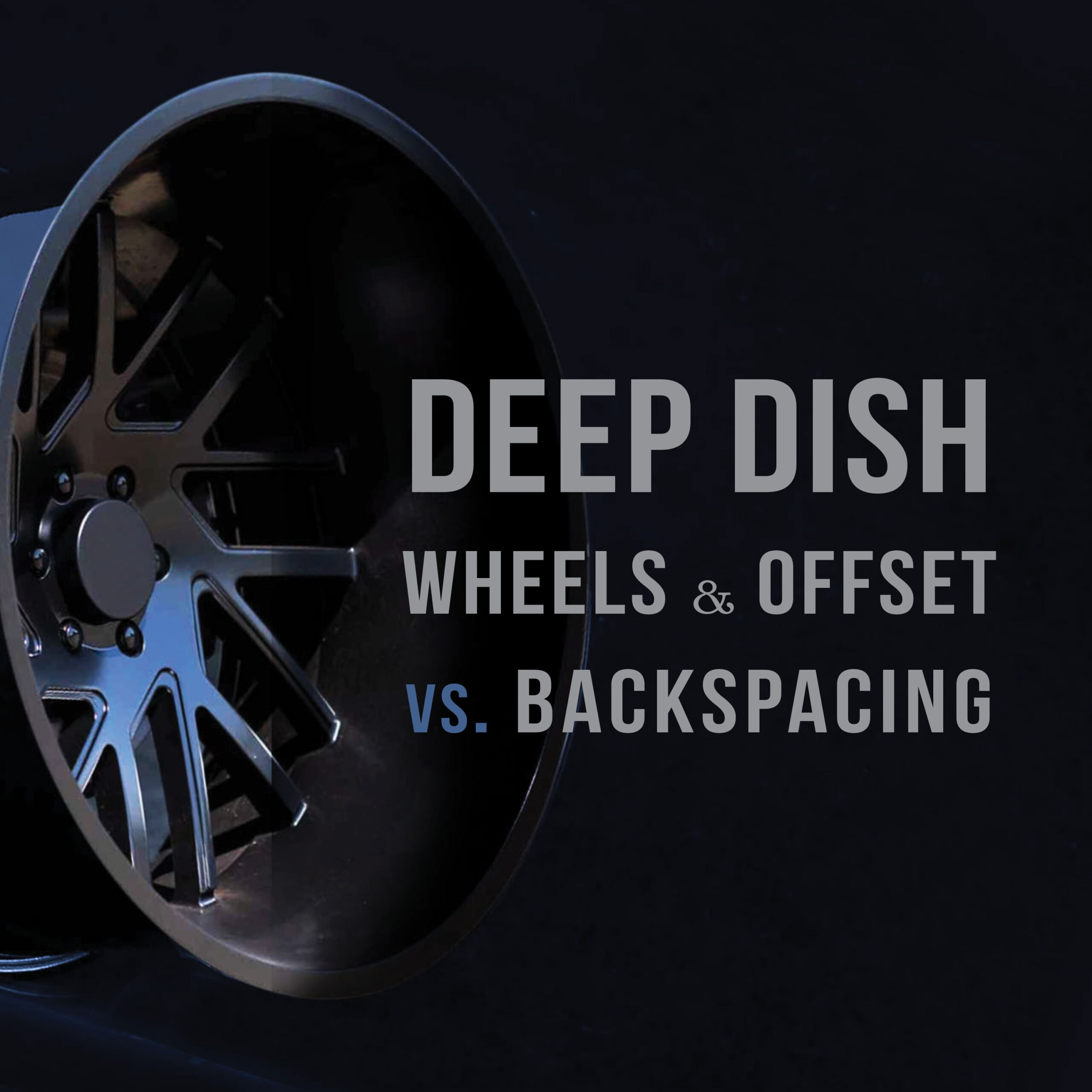 WHEELS & OFFSET VS. BACKSPACING